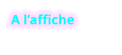A l’affiche